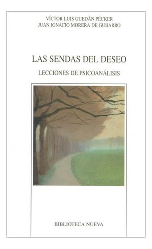 Libro Las Sendas Del Deseo  De Morera Juan Ignacio