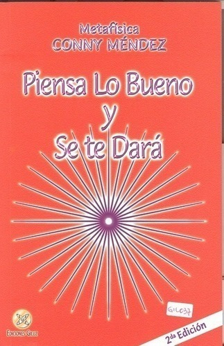 Libro - Piensa Lo Bueno Y Se Te Dara - Conny Méndez