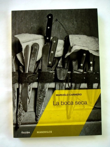 Marcelo Carnero, La Boca Seca - Libro Nuevo - L18