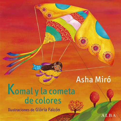 Komal Y La Cometa De Colores - Asha Miro - Alba