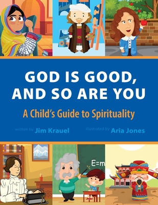 Libro God Is Good And So Are You: A Child's Guide To Spir...