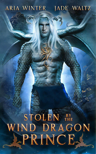 Stolen By The Wind Dragon Prince: Dragon Shifter Romance, De Waltz, Jade. Editorial Lightning Source Inc, Tapa Blanda En Inglés