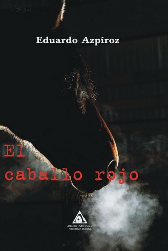 Libro Caballo Rojo, El - Azpiroz, Eduardo