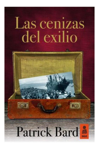 Libro: Cenizas Del Exilio, Las