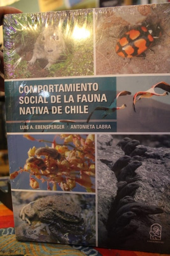 Comportamiento Social De La Fauna Nativa De Chile - Luis A. 