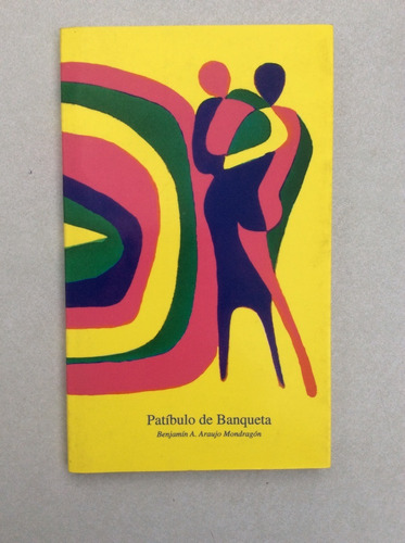 Patíbulo De Banqueta. Benjamin A. Araujo. 1ª Edición, 1994