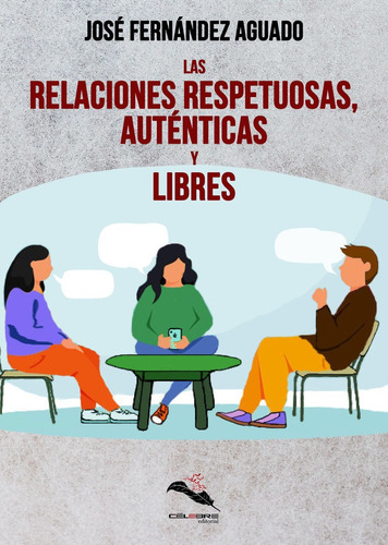 Las Relaciones Respetuosas Autã¿nticas Y Libres - Fernãn...