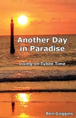 Libro Another Day In Paradise : Living On Tybee Time - Be...