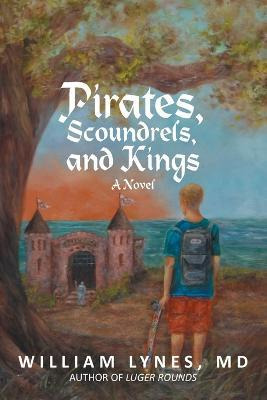 Libro Pirates, Scoundrels, And Kings - William Lynes Md