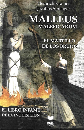 Malleus Maleficarum/ El Martillo De Los Brujos: El Lib 81ny3