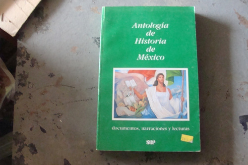 Cod9 Antologia De Historia De Mexico Documentos , Narracione