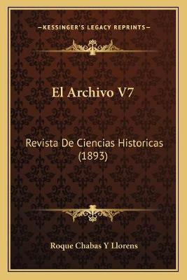 Libro El Archivo V7 : Revista De Ciencias Historicas (189...