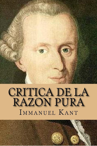 Libro: Critica De La Razon Pura (spanish Edition)