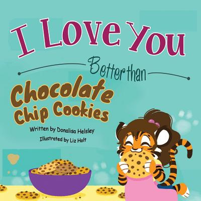 Libro I Love You Better Than Chocolate Chip Cookies - Hel...