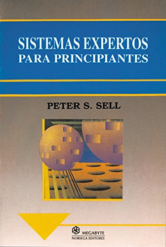 Libro Sistema Experto P/ Principiante De Peter S . Sell