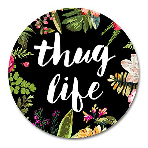 Pad Mouse - Thug Life Round Mouse Pad By Smooffly,thug Life 