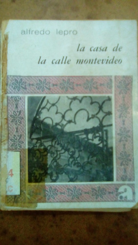  La Casa De La Calle Montevideo  Alfredo Lepro