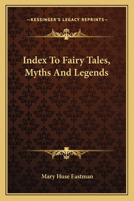 Libro Index To Fairy Tales, Myths And Legends - Eastman, ...