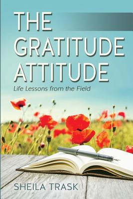 Libro The Gratitude Attitude: Life Lessons From The Field...