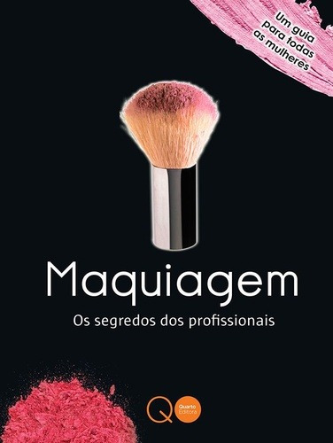 Maquiagem : Os segredos dos profissionais, de Spencer, Kit. Editora Brasil Franchising Participações Ltda, capa dura em português, 2017