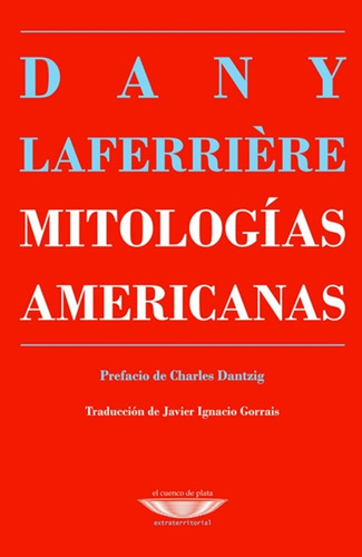 Mitologias Americanas - Dany Laferrière