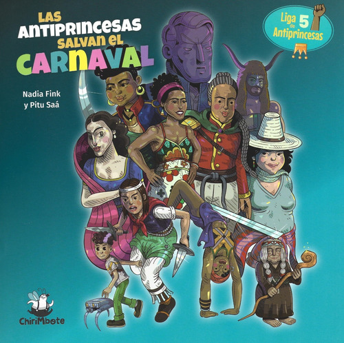 Liga De Antiprincesas #5: Salvan El Carnaval - Fink, Saá