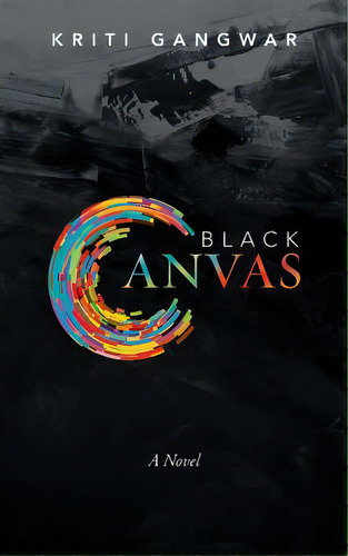 Black Canvas, De Gangwar, Kriti. Editorial Partridge Pub, Tapa Blanda En Inglés