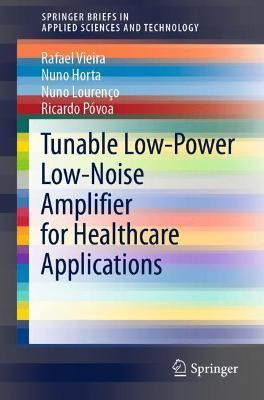 Libro Tunable Low-power Low-noise Amplifier For Healthcar...