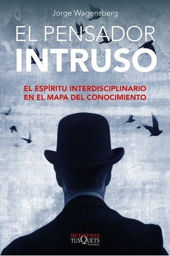 El Pensador Intruso - Jorge Wagensberg