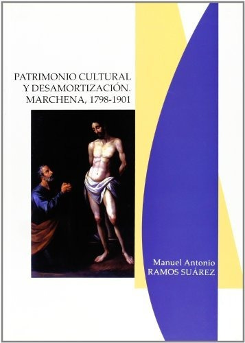 Libro Patrimonio Cultural Y Desamortizacion : Marc  De Ramos