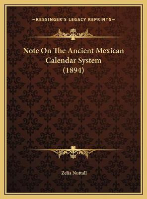 Libro Note On The Ancient Mexican Calendar System (1894) ...