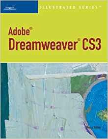 Adobe Dreamweaver Cs3  Illustrated (available Titles Skills 