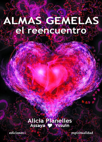 Almas Gemelas, El Reencuentro, De Planelles Jost, Alicia. Editorial Integralia La Casa Natural S.l, Tapa Blanda En Español