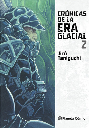 Crãâ³nicas De La Era Glacial Nãâº 02/02, De Taniguchi, Jiro. Editorial Planeta Cómic, Tapa Blanda En Español