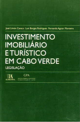 Investimento Imobiliário E Turístico Em Cabo Verde, De Monteiro Aguiar. Editora Almedina Em Português