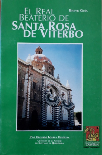 El Real Beaterio De Santa Rosa De Viterbo