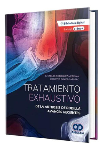 Libro - Tratamiento Exhaustivo Artrosis De Rodilla Avances 