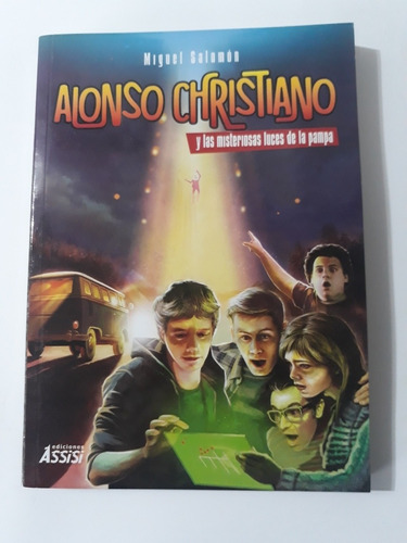 Alonso Christiano Y Las Misteriosas Luces De La Pampa