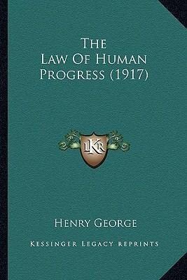Libro The Law Of Human Progress (1917) - Henry George