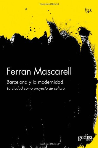 Libro Barcelona Y La Modernidad La Ciudad Como Proyecto De C