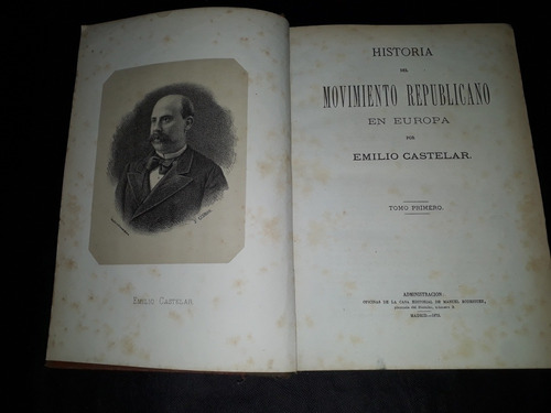 Historia Movimiento Republicano En Europa Castelar 2 T  1873