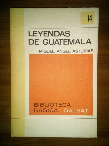 Libro Leyendas De Guatemala Miguel Ángel Asturias