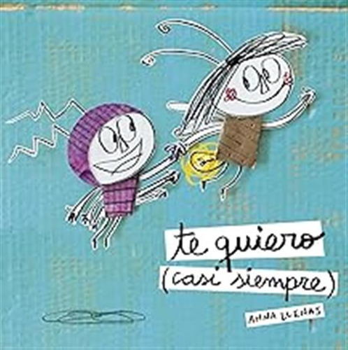 Te Quiero (casi Siempre) (otros Libros De Gran Formato) / An