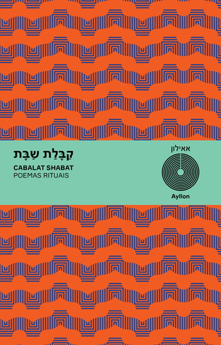 Cabalat shabat: Poemas rituais, de  Grinberg, Fabiana Gampel. EdLab Press Editora Eirele em hebreo/português, 2020