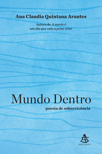 Libro Mundo Dentro Poesia De Sobrevivencia De Arantes Ana Cl