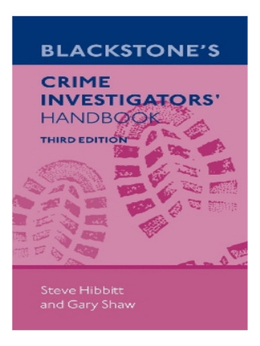 Blackstone's Crime Investigators' Handbook - Steve Hib. Eb19