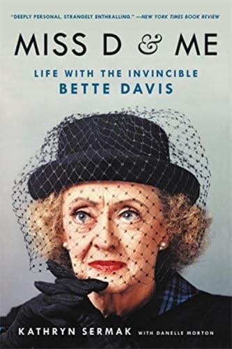 Libro Miss D And Me: Life With The Invincible Bette Davis