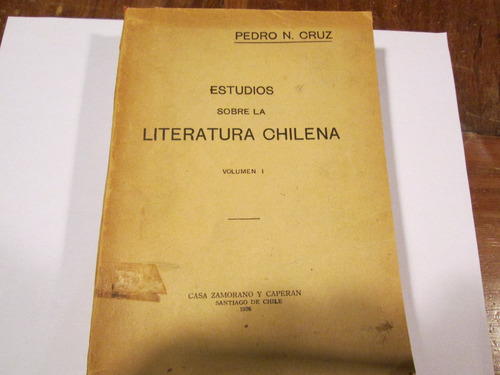 Pedro N. Cruz  Estudios Sobre La Literatura Chilena