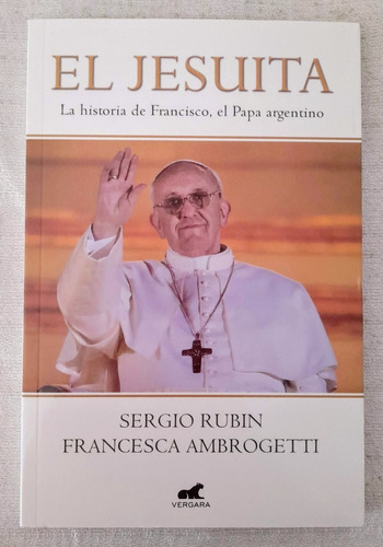 El Jesuita - La Historia De Francisco - Rubin - Ambrogetti