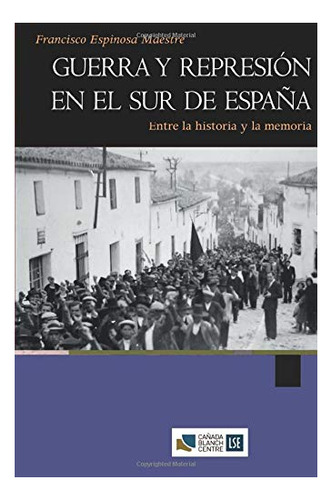 Libro Guerra Y Represion En El Sur De Espa¥a  De Espinosa Ma